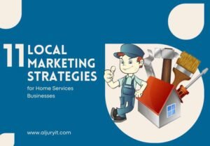 Local Marketing Strategies for Home Services Businesses